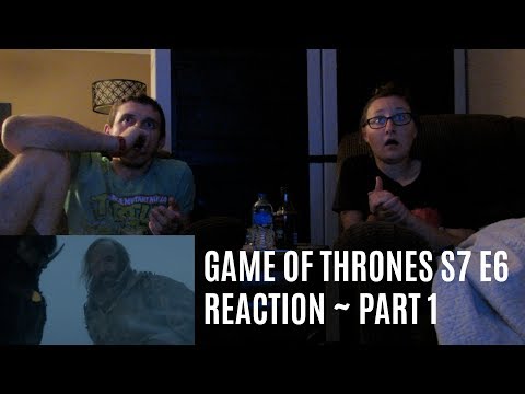 game-of-thrones-season-7-episode-6-reaction-~-part-1