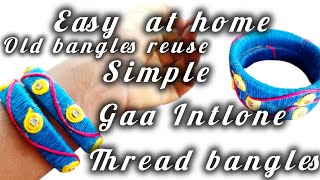 Simple thread bangles at home| old bangles reuse| elevent bangles at home | subscribe my channel 