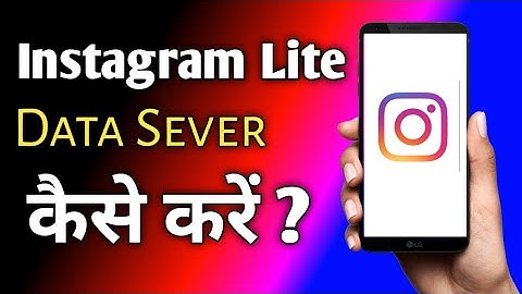 Instagram Lite pe Data Saver Mode kaise use kare