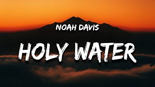 Noah Davis - Holy Water (Lyrics)