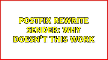 Postfix rewrite sender: why doesn