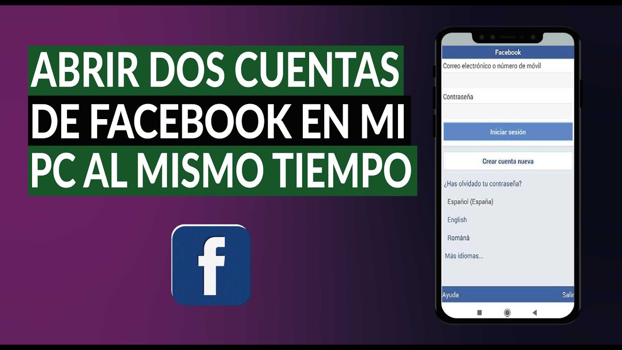 Cómo abrir dos cuentas distintas de Facebook al mismo tiempo