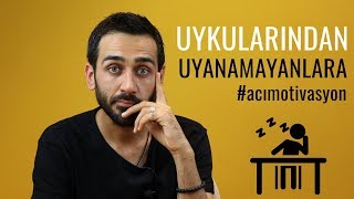 Uykularından Uyanamayanlara Acı Gerçekler! #acımotivasyon