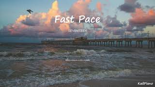Video thumbnail of "Fast Pace(빠른 걸음) / SEVENTEEN(세븐틴) / Piano Cover(피아노 커버)"