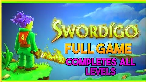Swordigo (IOS/Android) Completes 100% of the Game - GAMEPLAY WALKTHROUGH | ALL LEVELS COMPLETE