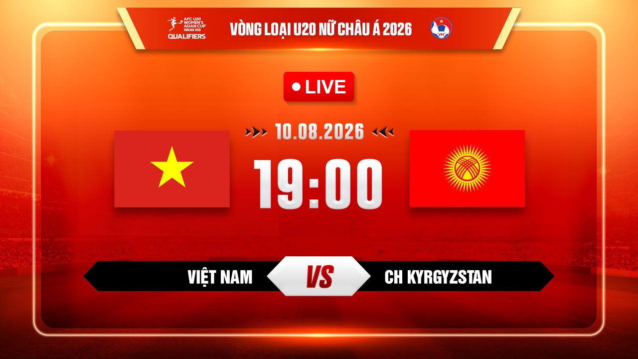 🔴 Trực tiếp: VIỆT NAM vs CH KYRGYZSTAN |19:00-10.8.2025| VÒNG LOẠI U20 NỮ CHÂU Á 2026