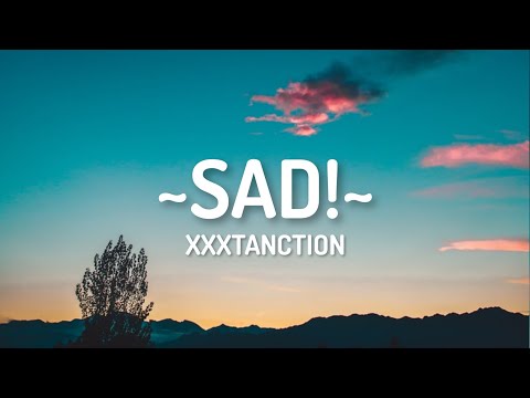 XXXTENTACION - SAD! (Lyrics)