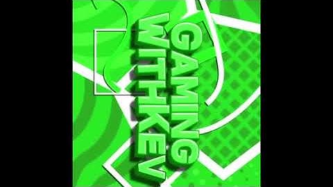 Gaming with kev intro played 100 times!!!!