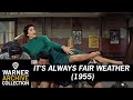 Baby you knock me out cyd charisse  its always fair weather  warner archive