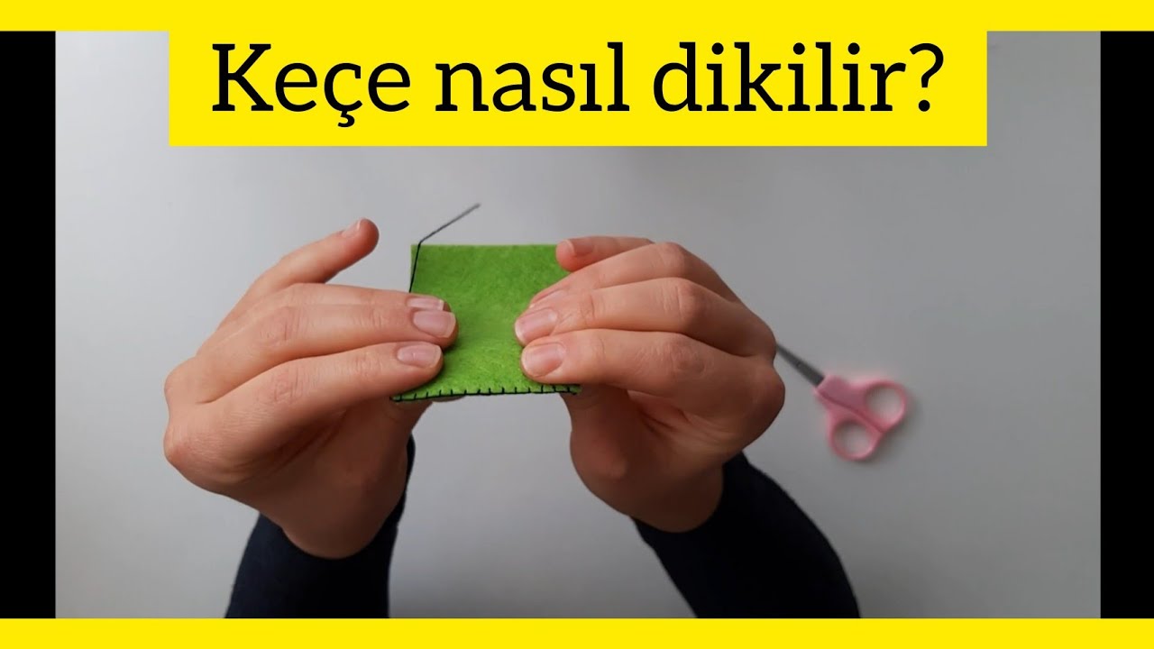 Elde Keçe Kumaş Nasıl Dikilir?