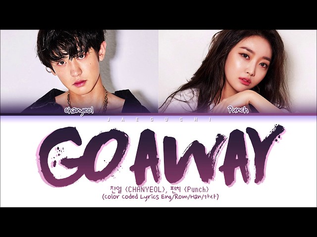 EXO CHANYEOL, 펀치 (Punch) - Go away go away (Romantic Dr. Teacher Kim 2 OST Part. 3) Lyrics class=