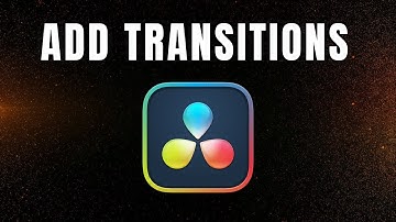 How To Add Transitions | DaVinci Resolve 19 Tutorial