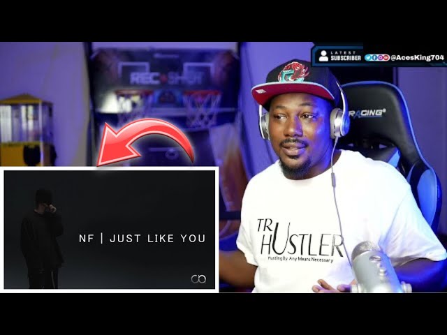 NF - ( JUST LIKE YOU ) REACTION !!!