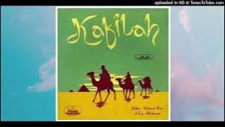 ORKES KELANA RIA (Vocal. Munif) - Kafilah (1962)