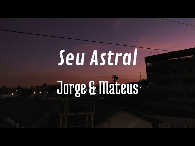 Seu astral - Jorge e Mateus (cover) class=