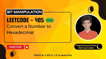 Convert a Number to Hexadecimal | Leetcode 405 | Approach + Code with explanation.