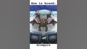 How to breed: Grumpyre