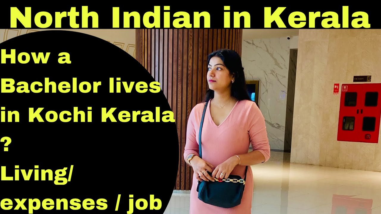 Bachelor Life in kochi Kerala| North Indian in Kerala