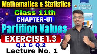 Class 11th Chapter 1 Partition Values | Exercise 1.3 Lecture 1 | Class 11th Mathematics | Tushar Sir