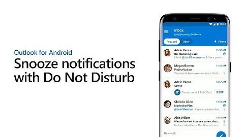 Do Not Disturb: Stay focused and disable notifications - Outlook for Android