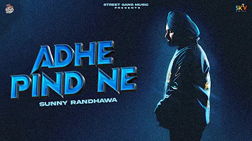 Adhe Pind Ne(Visualizer): Sunny Randhawa|Bull Music|New Punjabi Song 2024| @StreetGangMusicOfficial