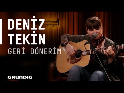 Deniz Tekin @Akustikhane - Geri Dönerim #Akustikhane #sesiniaç