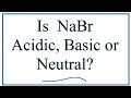 Properties and Reactions of NaBr