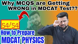 Why MCQs are Getting Wrong in MDCAT Test | How to Prepare MDCAT Physics ?