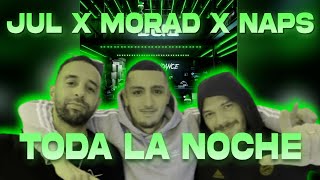 Jul - Toda la noche (feat. Naps & Morad) // PAROLES // Album Indépendance