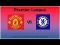 Manchester United  V Chelsea  Live stream  | Premier league