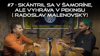 #7- Skántril sa v Šamoríne, ale vyhráva v Pekingu (Radoslav Malenovský)