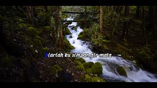Biaralah ku simpan air mata  ( Lirik )