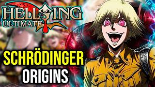 Schrödinger Origins - Hellsing's Vicious Nazi Vampire with Quantum Abilities Who Respects Alucard