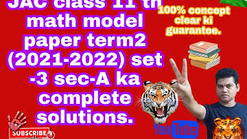 class 11th math JAC model paper term2 (2021-2022) set-3(sec-A) ka complete solutions.#11 math jac .