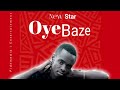 New Star Oyebaze Official Music Audio New Star Oyebaze Official Music Audio