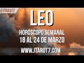 LEO HORÓSCOPO SEMANAL 18 AL 24 DE MARZO 2024