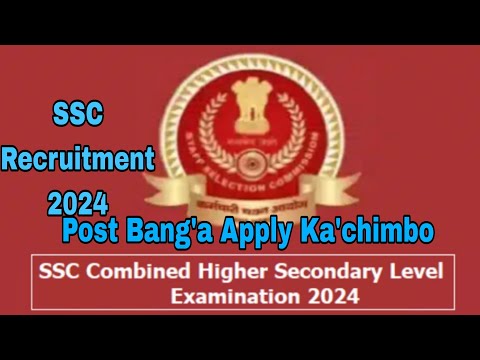 SSC Recruitment 2024/Post Banga Apply Kachimbo