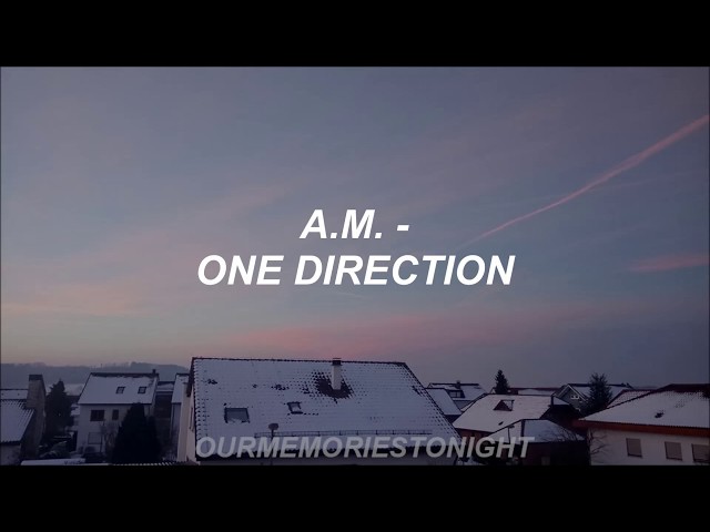 one direction - a.m. // lyrics class=