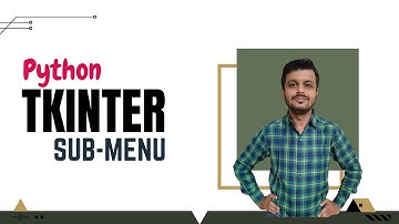 Tkinter Sub-Menu Widget | Python For Beginners | Part #34