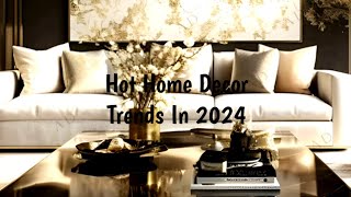 "From Arches to Vibrant Patterns:2024's Must- Have Home Decor"