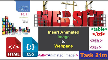 Task 21m | Insert animated image in a webpage |Web design | IGCSE ICT | Hodder Education