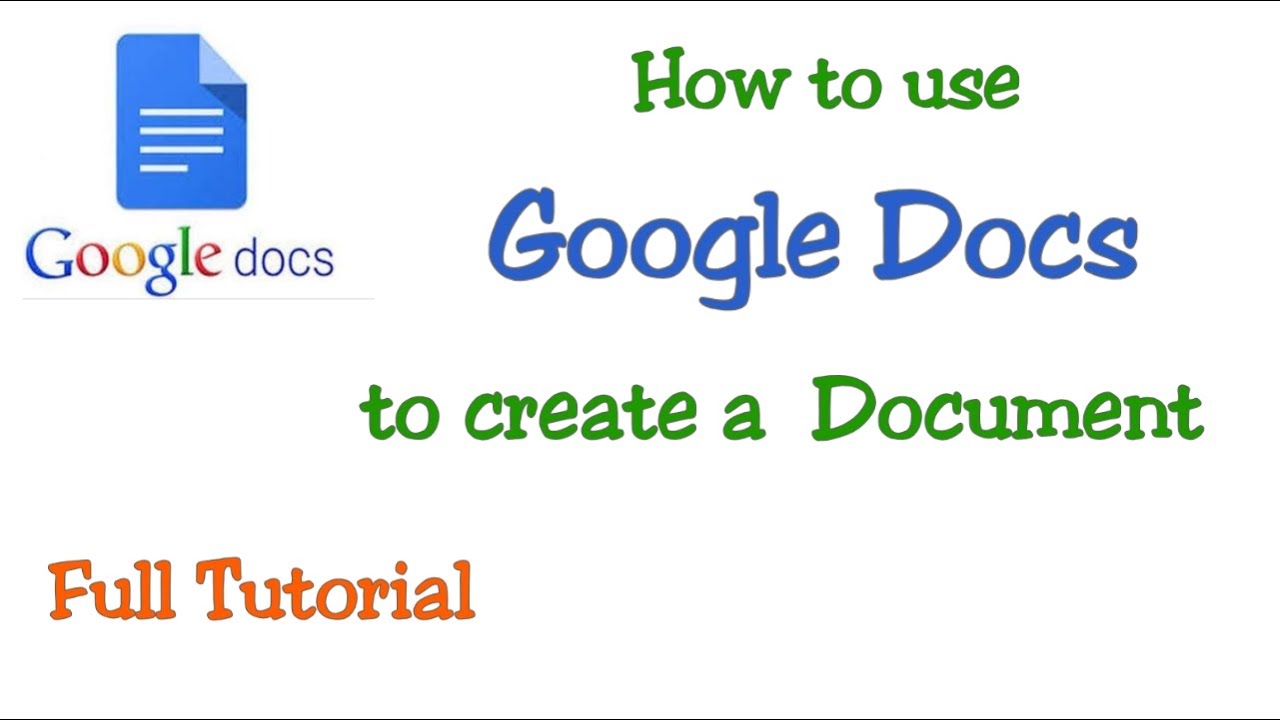 How to use Google Docs to create a document | Basic and Advanced ...