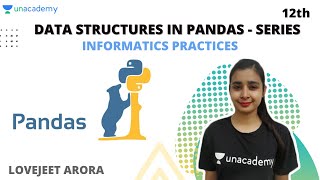 Class 12: One Shot of Data Structures in Pandas -Series | IP | Lovejeet Arora