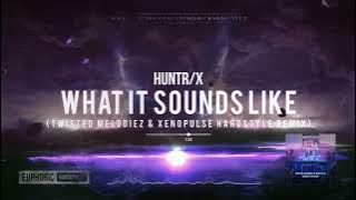 HUNTR/X - What It Sounds Like (Twisted Melodiez & Xenopulse Hardstyle Remix) [Free Release]