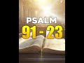 PSALMS 91 AND 23 The Most Powerful Prayers for Breaking the Bonds of Evil and for Healing Disease!