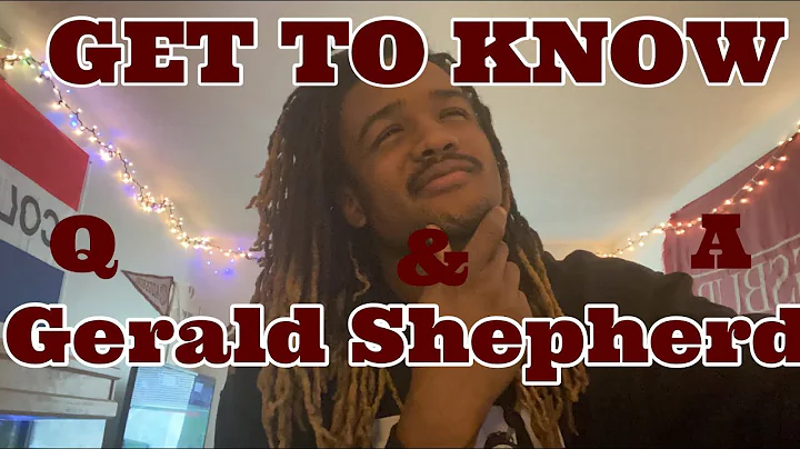GET TO KNOW GERALD SHEPHERD