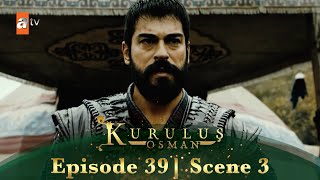 Kurulus Osman Urdu | Season 2 Episode 39 Scene 3 | Tayyar raho mere bhaiyo!