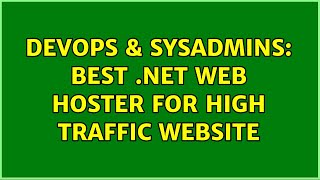 Celebrity DevOps & SysAdmins: Best .net web hoster for high traffic website Wealth