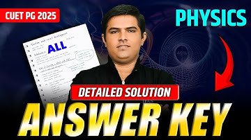 CUET PG Physics Answer Key 2025 - Detailed Questions Paper Solutions Live