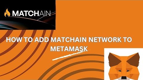 HOW TO ADD MATCHAIN NETWORK TO METAMASK #MATCHAIN #metamask #cryptocurrency